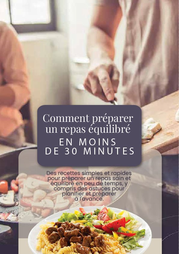 Livre numérique '' Comment préparer un repas équilibré en moins de 30 minutes'' - Brico Écono Cuisine